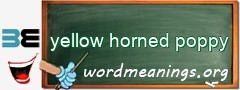 WordMeaning blackboard for yellow horned poppy